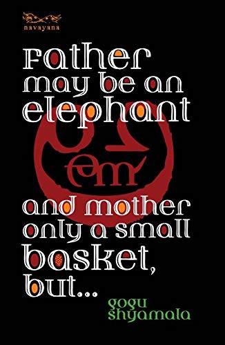 Father May Be an Elephant and Mother Only a Small Basket, But… 