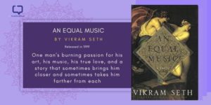 Feature Image for the Book Review of An Equal Music by Vikram Seth