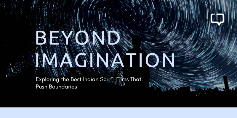 Best Indian Sci-fi Movies
