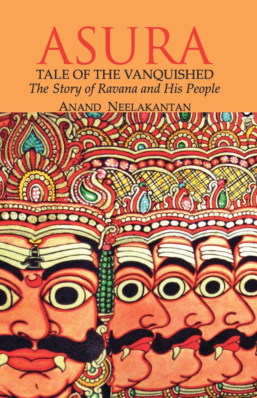 Asura: Tale Of The Vanquished: The Story of Ravana and His People