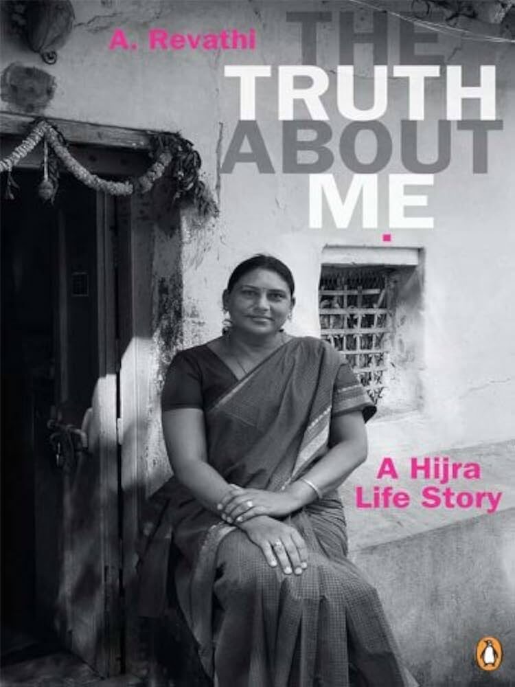 The Truth About Me: A Hijra Life Story 